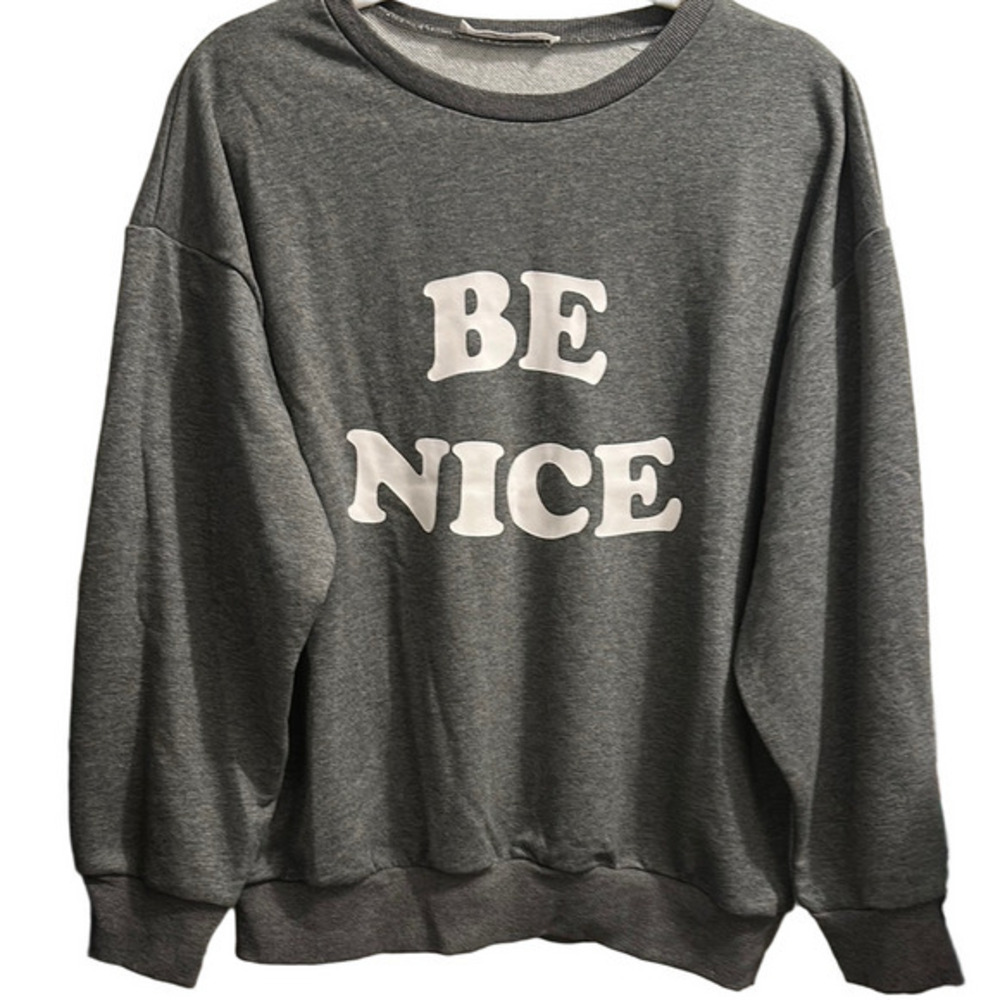 Gray 'Be Nice' Sweatshirt